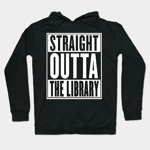 Straight Outta The Library Tshirt Funny Reading Book Lover Hoodie by marjaalvaro